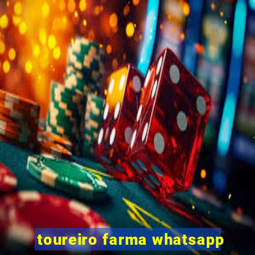 toureiro farma whatsapp